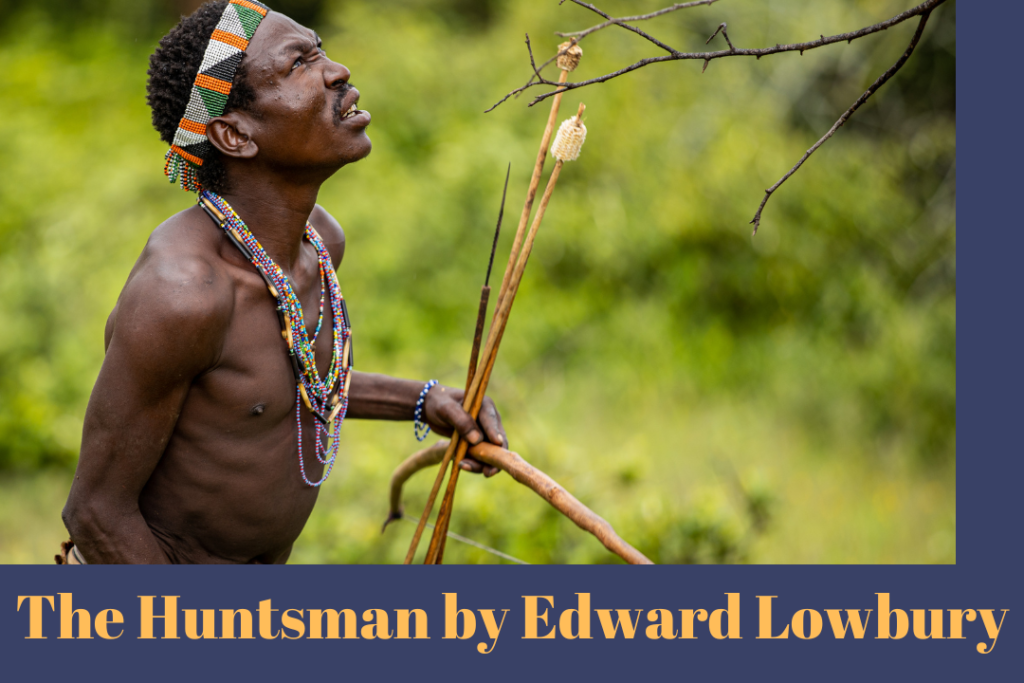 The Huntsman by Edward Lowbury – Summary Analysis Questions